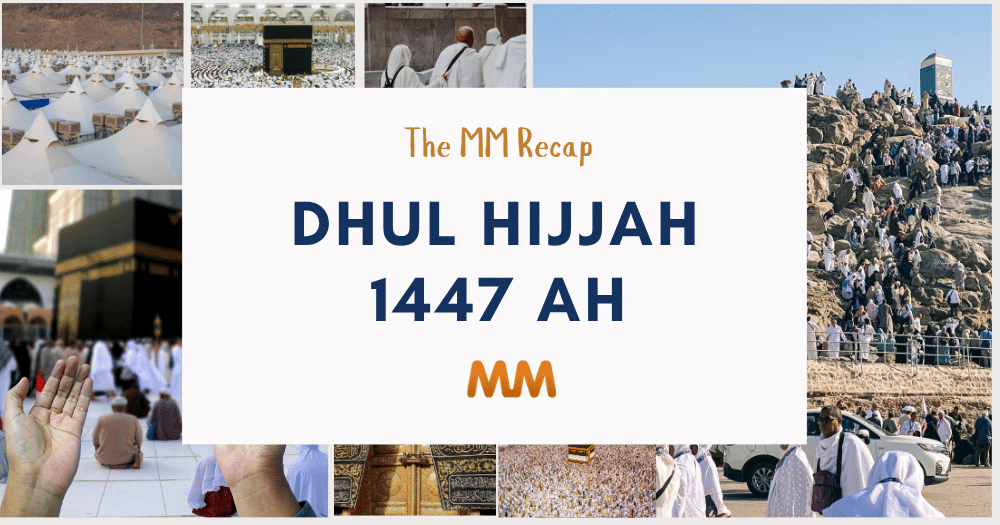 The MM Recap: Our Most Popular Dhul Hijjah And Hajj Articles [2026 Edition]