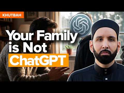 Don't Talk To People Like You Talk to ChatGPT | LATEST Khutbah by Dr. Omar Suleiman
